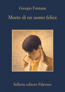 Morte di un uomo felice di Giorgio Fontana, copertina del libro
